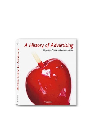 [TASCHEN] A History of Advertising
