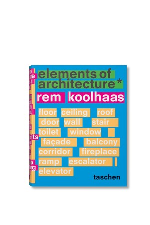 [TASCHEN] Rem Koolhaas. Elements of Architecture