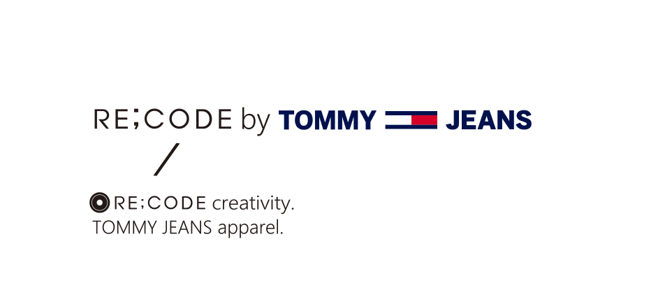 RE;CODE BY TOMMY JEANS / RE;CODE creativity. TOMMY JEANS apparel.