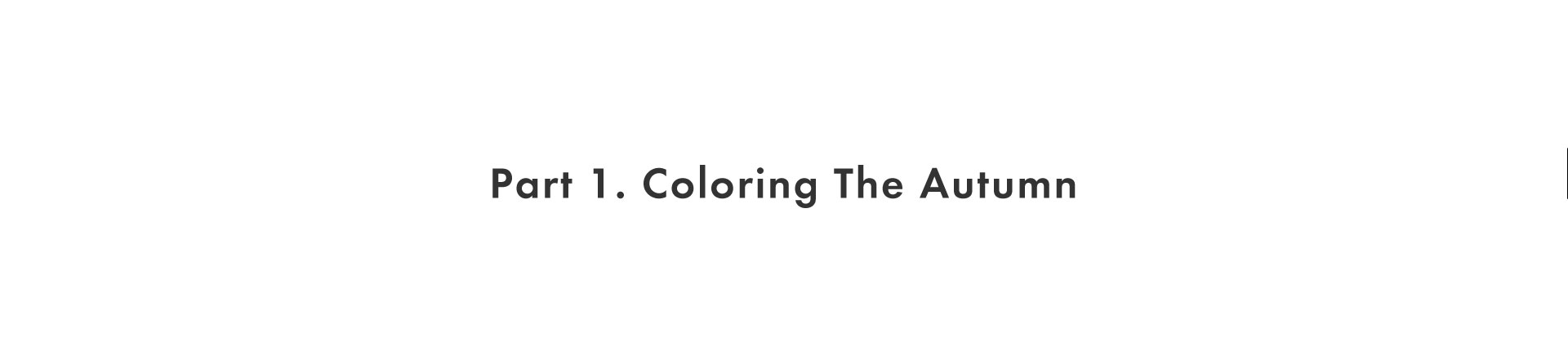 Part 1. Coloring The Autumn