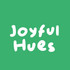 JOYFUL HUES